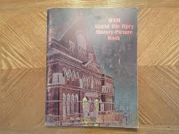 1973 WSM Grand Ole Opry History Picture Book Very Good ...