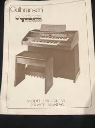 Gulbransen Organ Service Manual: 120/130/131, 380/380X, 400 ...
