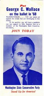 Put George C. Wallace on the ballot in '68: Washingtonians ... you can speak out against the trends that are developing in this nation. The only way to be positive you will