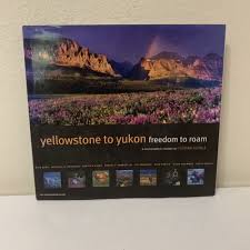 Yellowstone to Yukon Freedom to Roam : A Photographic ...