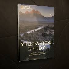 Yellowstone to Yukon : National Geographic Destinations ...