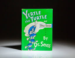 Yertle the Turtle and Other Stories - The First Edition Rare Books