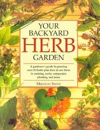 Your Backyard Herb Garden by Miranda Smith: 9780875969947 ...